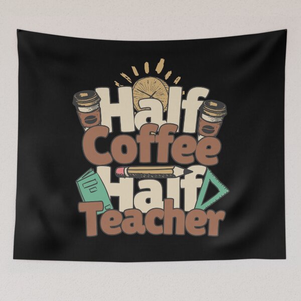 Item preview, Half-coffee, half-teacher. Perfect teacher gift. designed and sold by Zandalus.