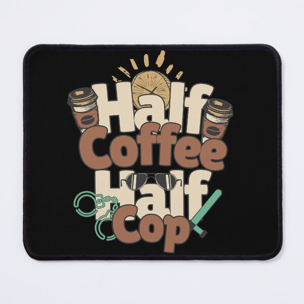 Item preview, Half-coffee, half-cop. Perfect cop gift. designed and sold by Zandalus.