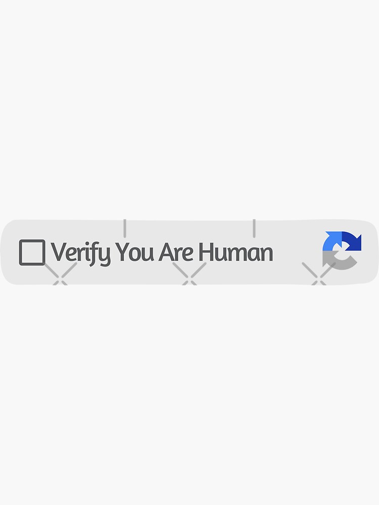 Verify You Are A Human Funny i am not a robot captcha quote