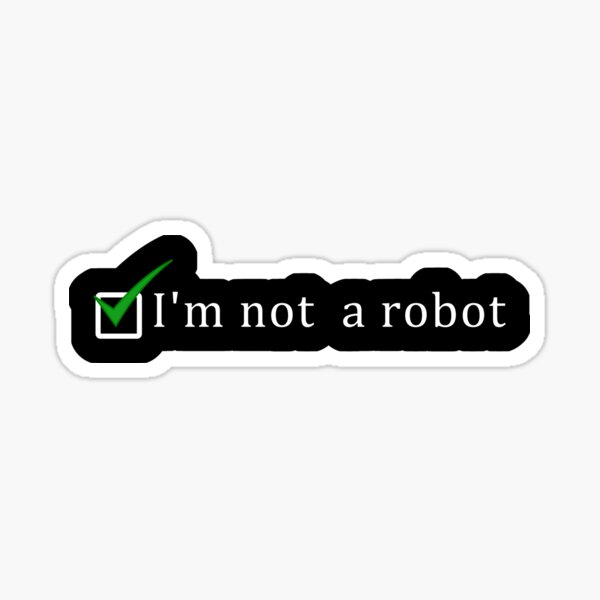 Item preview, i am not a robot, Cyber Security captcha Verify You Are A Human Funny Internet recaptcha quote  designed and sold by YellowishStore.