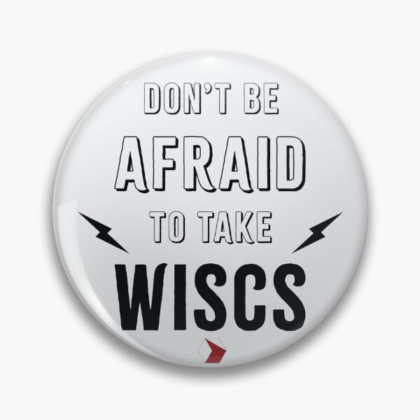 Item preview, Don't Be Afraid To Take WISCs designed and sold by YatesGraphics.