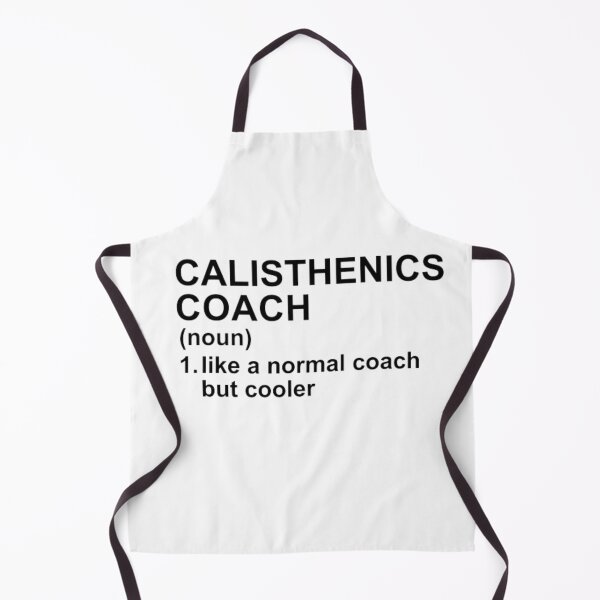 Item preview, Calisthenics Coach Definition - Like A Normal Coach But Cooler designed and sold by GymWearDepot.