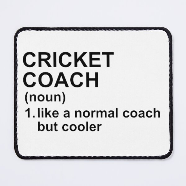 Item preview, Cricket Coach Definition - Like A Normal Coach But Cooler designed and sold by GymWearDepot.