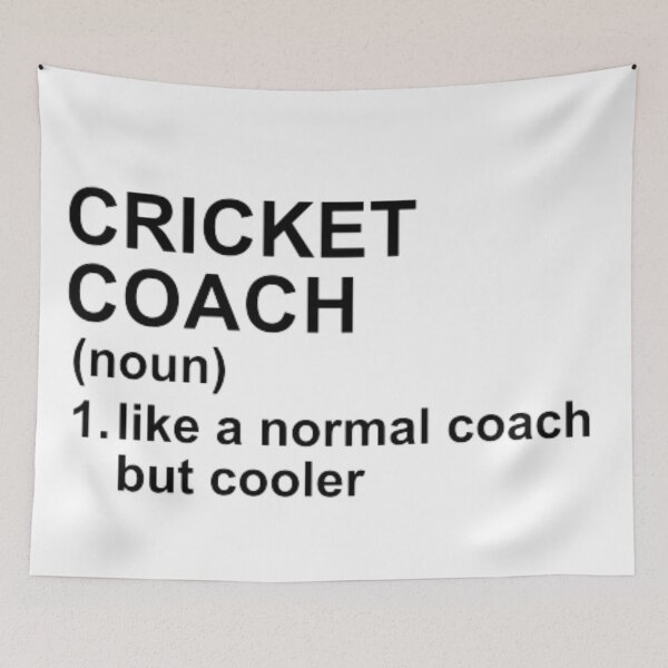 Item preview, Cricket Coach Definition - Like A Normal Coach But Cooler designed and sold by GymWearDepot.