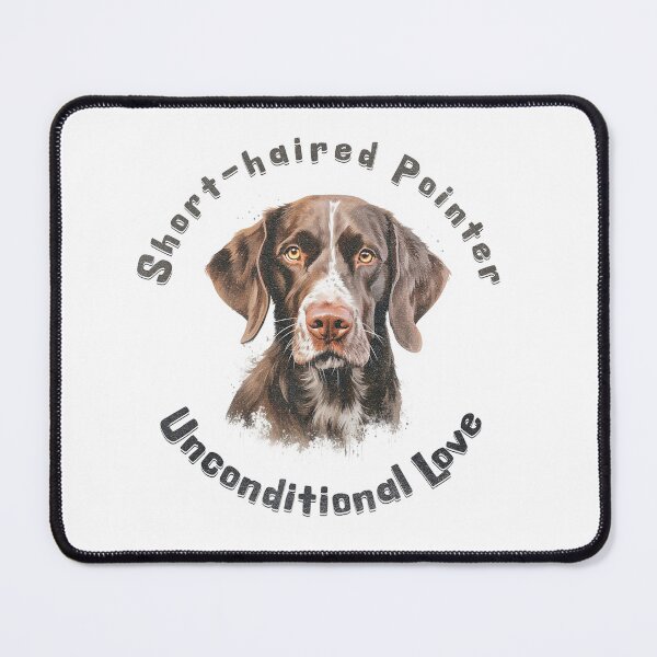 Item preview, German Short-haired Pointer - Unconditional Love designed and sold by Patrick Edwards.