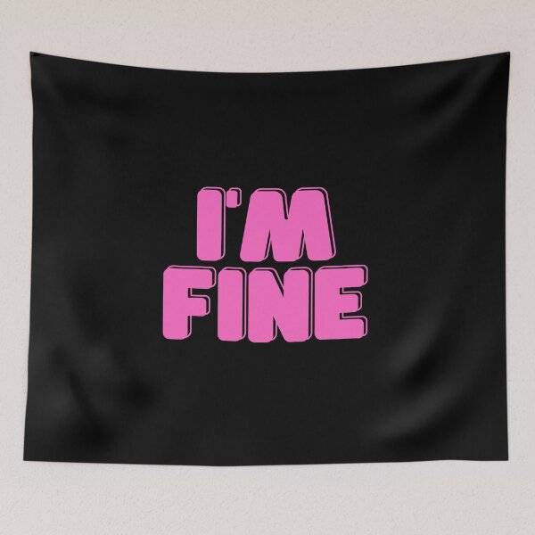 Item preview, I'm Fine - Pink designed and sold by addie-plays.