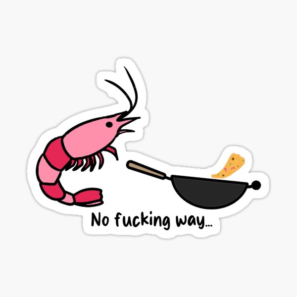 You're telling me a shrimp fried this rice? Sticker