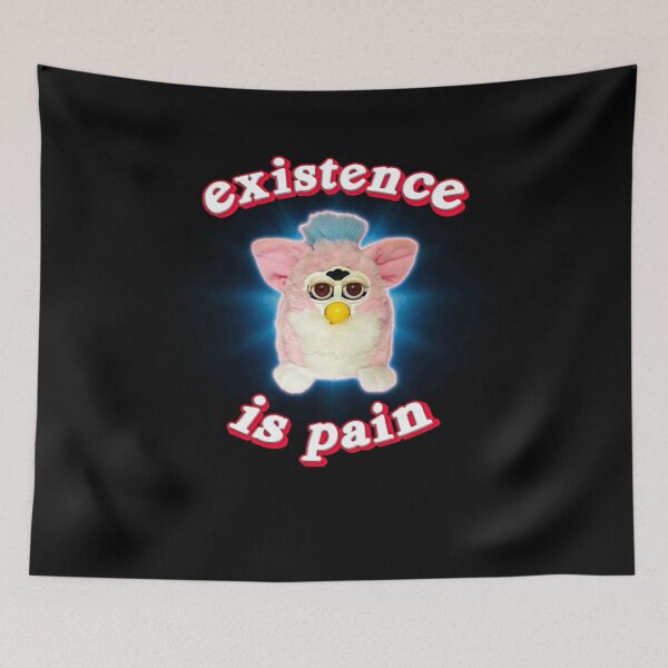 Item preview, Furby Existence is Pain  designed and sold by WYATSTECKLEIN.