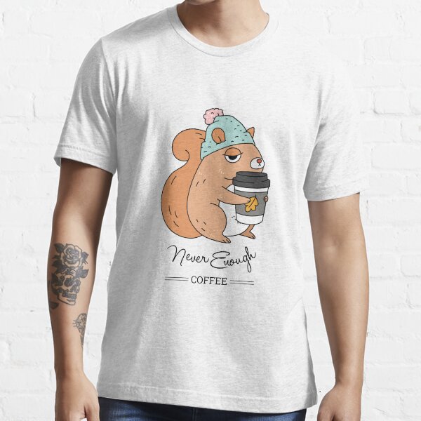 Squirrel, never enough coffee Essential T-Shirt
