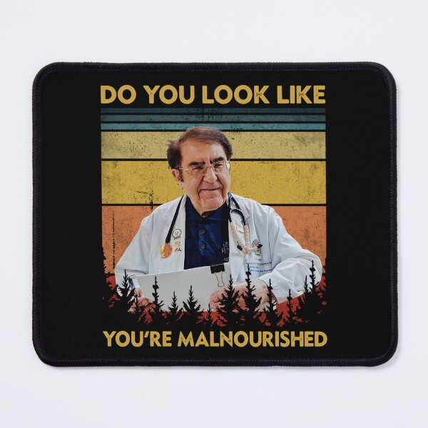 Item preview, Do You Look Like You_re Malnourished Dr Now Vintage designed and sold by busb-yenia.