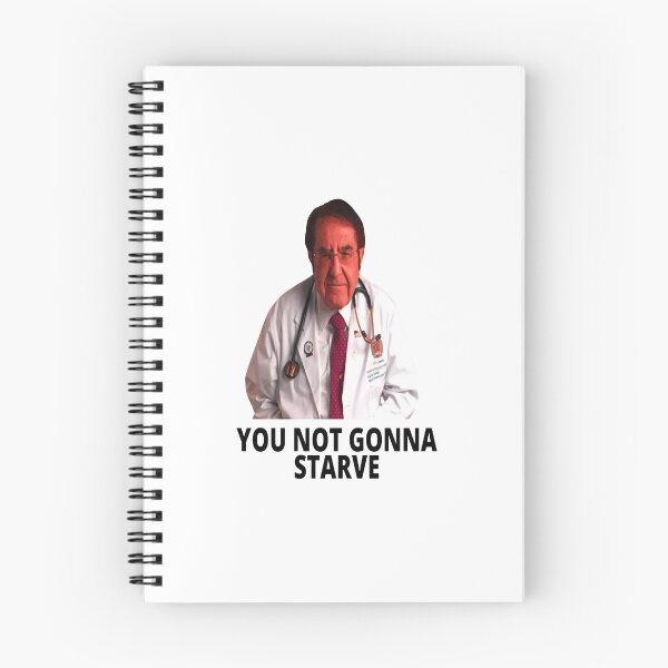 Item preview, Dr Nowzaradan You Not Gonna Starve designed and sold by hutson-merrill.