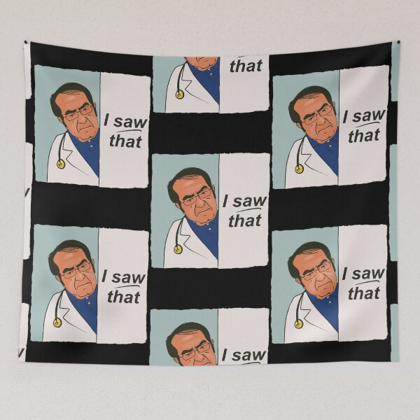 Item preview, Dr Now - Dr Nowzaradan - My 600 lb life - I saw that - meme designed and sold by apont-emario.