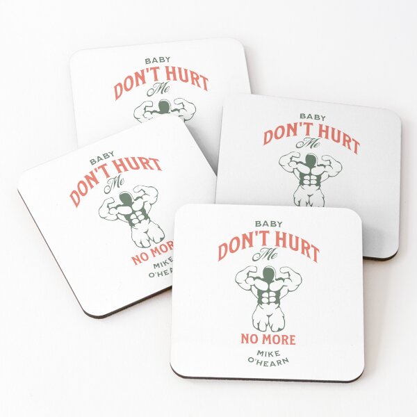 Item preview, baby dont hurt me designed and sold by PopPizzazz.