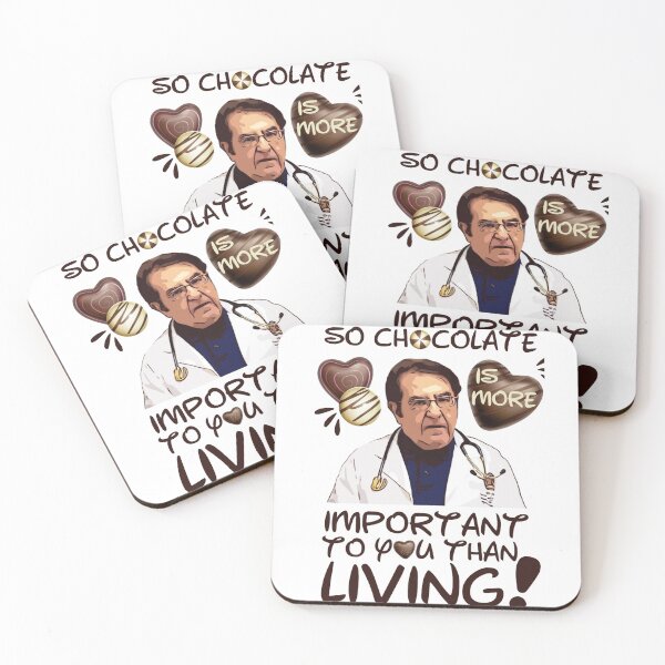 Item preview, Dr Nowzaradan YounanDr Now So Chocolate is More Important To You Than Living(2) designed and sold by apont-emario.