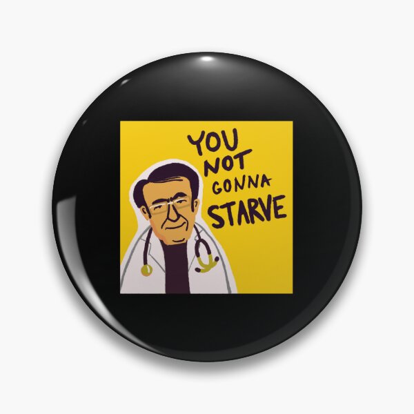Item preview, Dr. Now from My 600-lb Life You not gonna starve designed and sold by apont-emario.