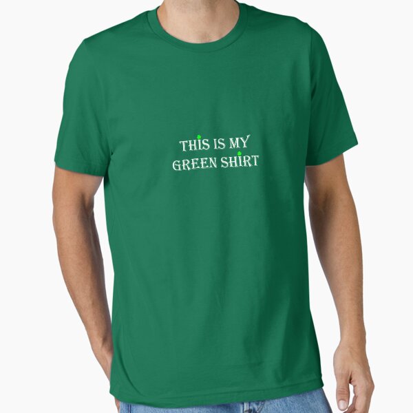 This Is My Green Shirt Essential T-Shirt