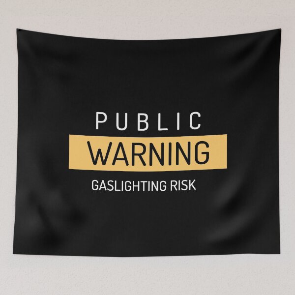 Item preview, Public Warning Gaslighting Risk designed and sold by RootedBrussel.