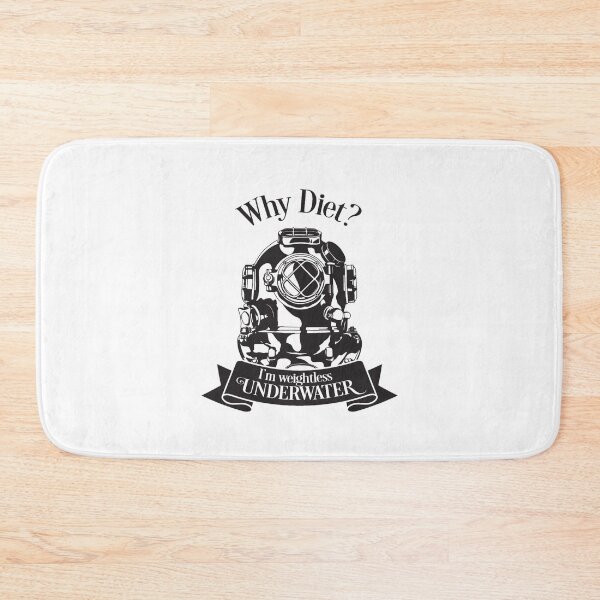 Item preview, Why Diet I Am WeightlessUnderwater - Funny  designed and sold by jolmi-liom.
