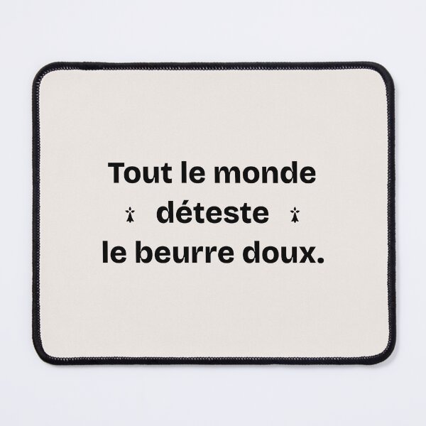 Item preview, Tout le monde déteste le beurre doux designed and sold by BubbleManShop.