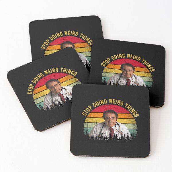 Item preview, Stop Doing Weird Things Funny Dr Now  designed and sold by stauffe-rman.