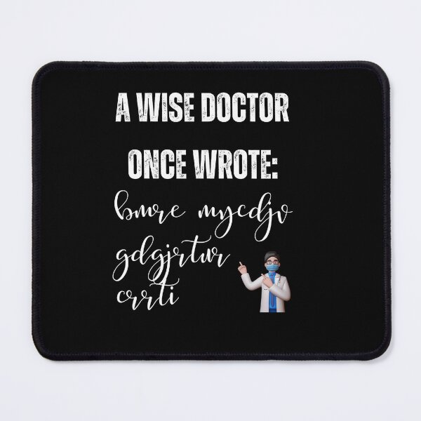 Item preview, A Wise Doctor Once Wrote designed and sold by blakfrog.