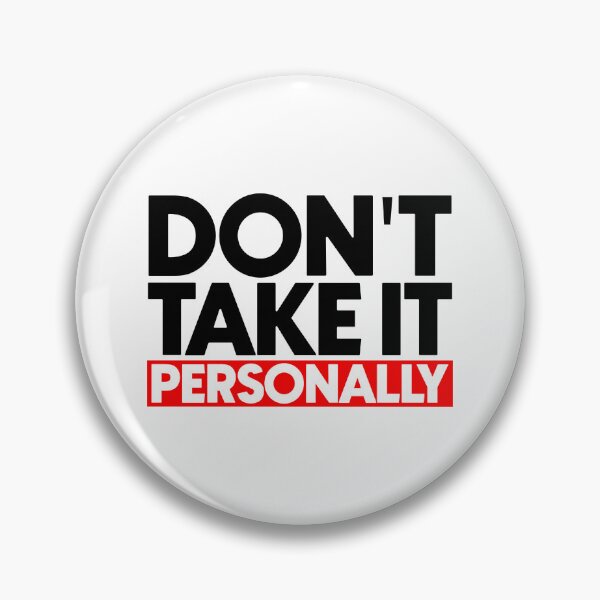 Item preview, Don't take it personally designed and sold by Bigilyy.