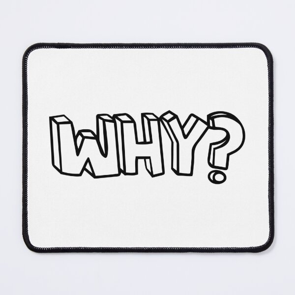 Item preview, Why? - Funny Philosophy Jokes and Quotes designed and sold by ethanzakicab.