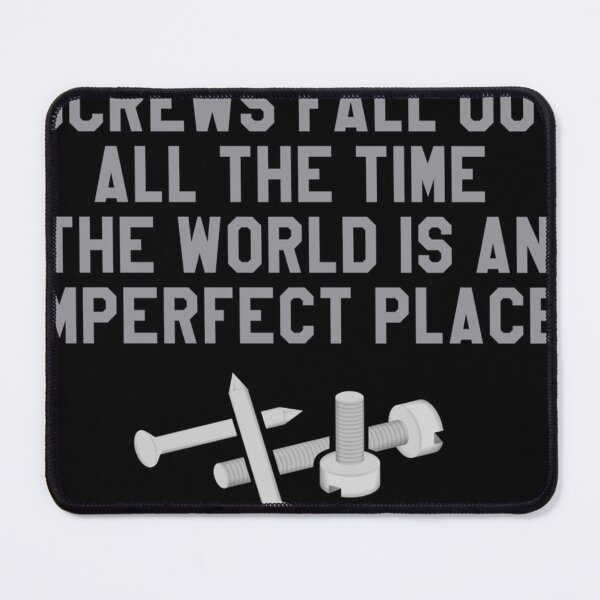 Item preview, The Breakfast Club Quote - Screws Fall Out All The Time... 	 		 designed and sold by cgycrpdkg38.