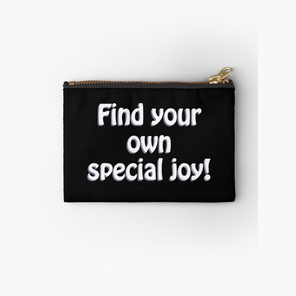 Item preview, (WF) Find your own special joy. designed and sold by greatvibes4u.