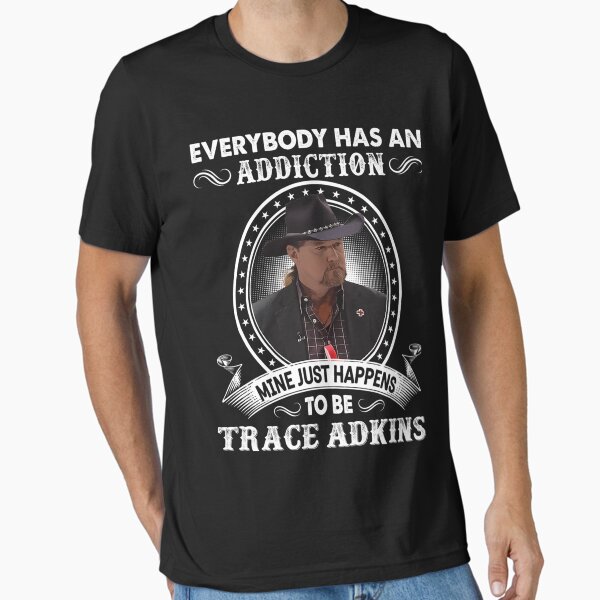 Aperçu de l'œuvre Tout le monde a une dépendance Mine se trouve être Trace Adkins créée et vendue par ChicArtQuent.
