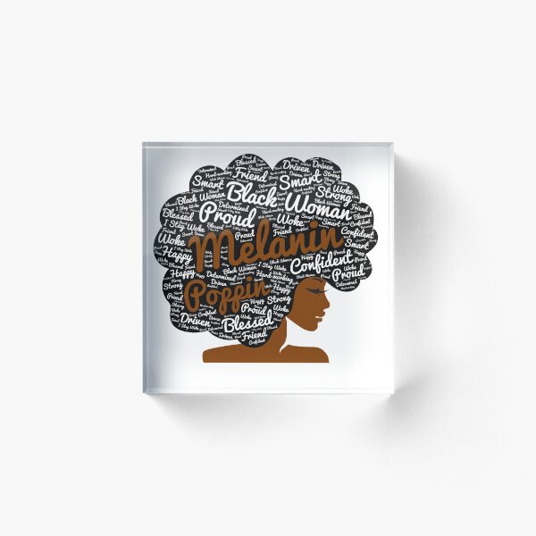 Melanin Poppin Natural Hair Afro Art Black Woman Acrylic Block