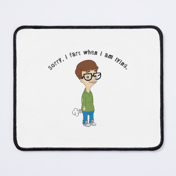 Item preview, BIG MOUTH Andrew GloubermanSorry, I fart when I’m lying designed and sold by Lelanviete.