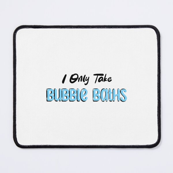Item preview, I Only Take Bubble Baths designed and sold by Lelanviete.
