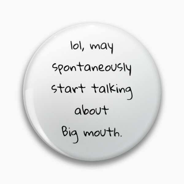 Item preview, lol may spontaneously start talking about big mouth designed and sold by Lelanviete.