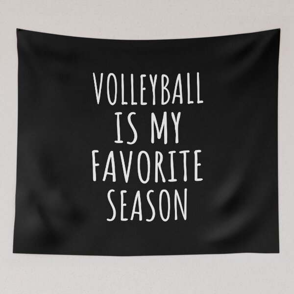 Item preview, Volleyball Is My Favorite Season I designed and sold by Lemon Pepper.