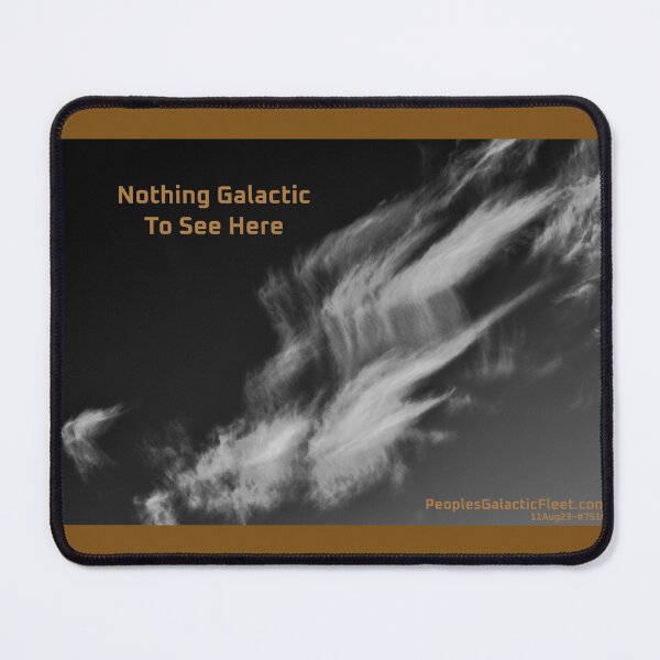 Item preview, NOTHING GALACTIC TO SEE HERE designed and sold by GalacticFleet.