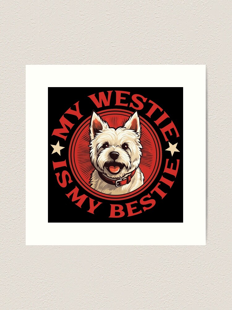 Art Prints Westie Print Bestie Westie Mens Westie Dad Smiling West