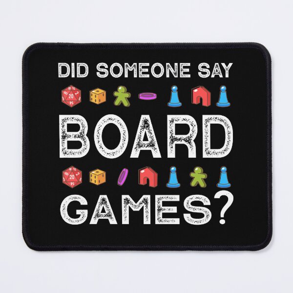 Item preview, Did Someone Say Board Games? Funny Gamer designed and sold by jingdomdesgine.