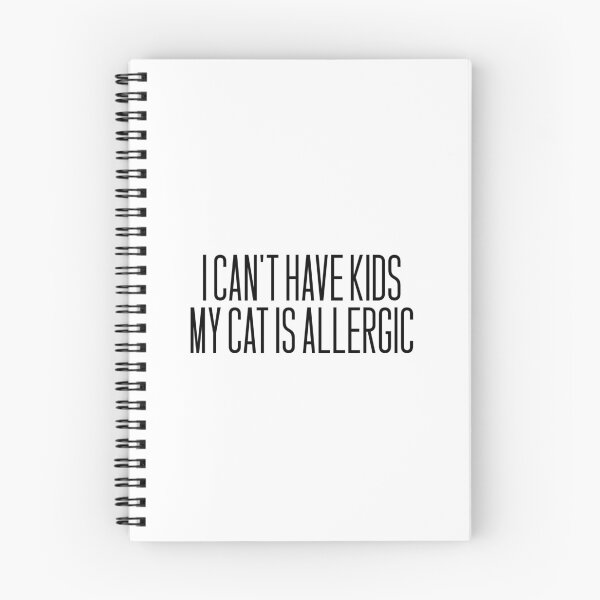Item preview, I Can't Have Kids, My Cat is Allergic designed and sold by RouxHarbour.