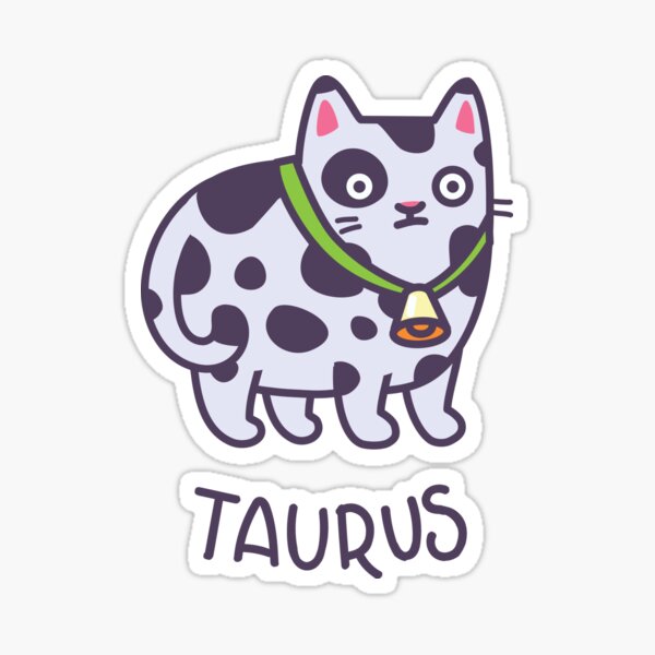 Funny Taurus Cat Horoscope Tshirt - Astrology and Zodiac Gift Ideas! Sticker