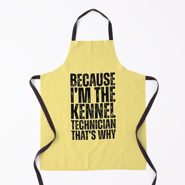 Item preview, Because I Am The Kennel Technician designed and sold by kamrankhan.