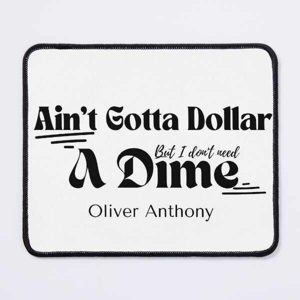 Item preview, Ain't Got a Dollar | Oliver Anthony designed and sold by ComicTension.