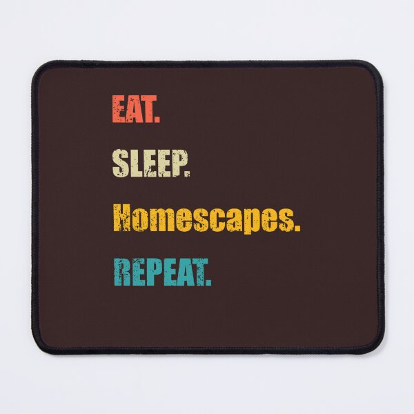 Item preview, Eat sleep Homescapes repeat designed and sold by NATHORISSE.