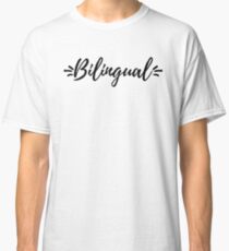 Bilingual Stylized Classic T-Shirt