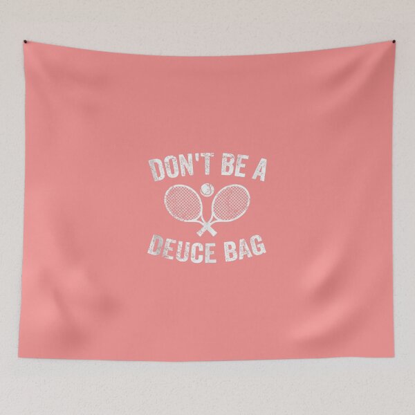 Item preview, Funny Tennis Player Don't Be A Deuce Bag Tennis Coach   designed and sold by RobertMauldin.