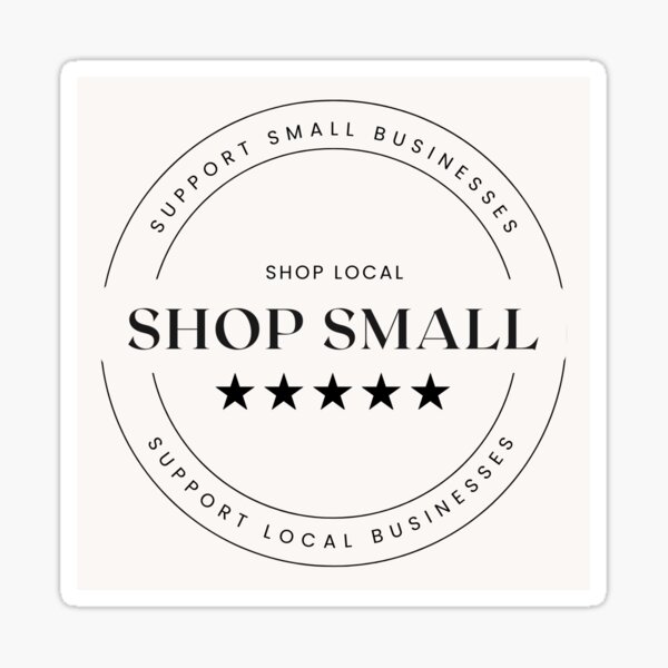 Item preview, Shop Small/Local Sticker designed and sold by oliviajean30.