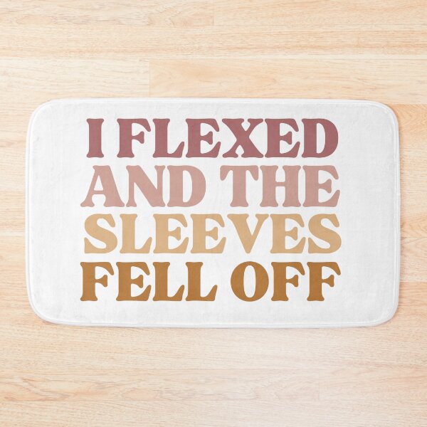 Item preview, I Flexed And The Sleeves Fell Off designed and sold by iameverything.