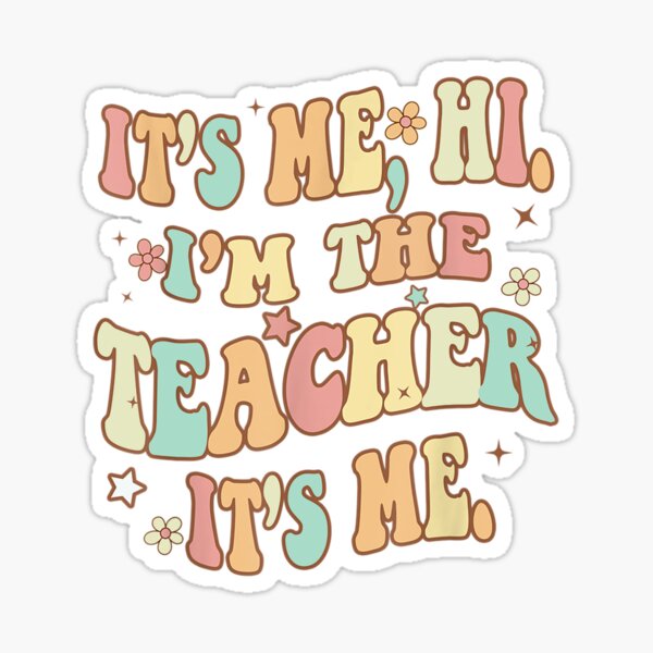 Item preview, It's Me, Hi, I'm the Teacher It's Me designed and sold by designyourcharm.