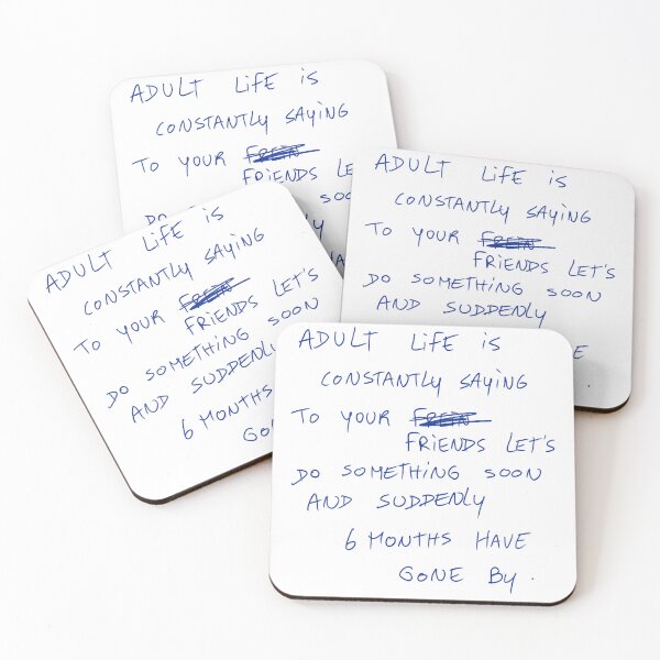 Item preview, Adult Life Is Constantly Saying To Your Friends Let’s Do Something Soon And Suddenly 6 Months Have Gone By. designed and sold by DreamersSoul.