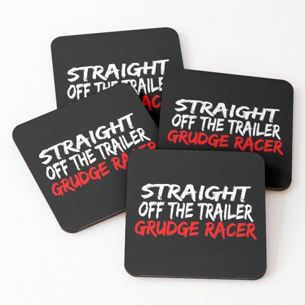 Item preview, Straight Off The Trailer Grudge Racer Racing Drag Racing Racer Street Racing designed and sold by CarantinedChaos.